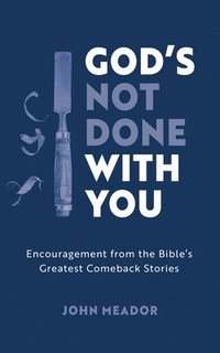 bokomslag God's Not Done with You