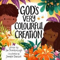 Tim Thornborough, Jennifer Davison - God's Very Colourful Creation, Inbunden