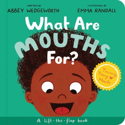 What Are Mouths For? Board Book 1