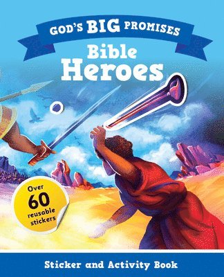 God's Big Promises Bible Heroes Sticker and Activity Book 1