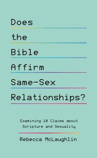 bokomslag Does the Bible Affirm Same-Sex Relationships?