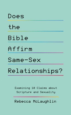 Does the Bible Affirm Same-Sex Relationships? 1