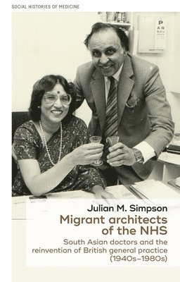 Julian Simpson - Migrant Architects of the NHS, Inbunden