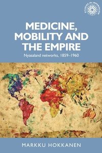 bokomslag Medicine, Mobility and the Empire
