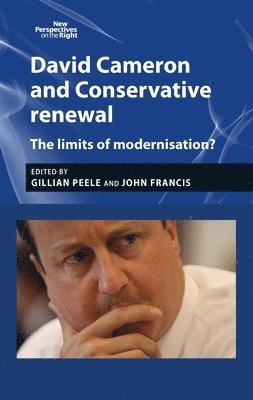 Gillian Peele, John Francis - David Cameron and Conservative Renewal, Inbunden
