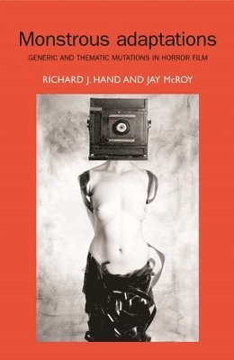 Richard Hand, Jay McRoy - Monstrous adaptations, Häftad