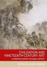 bokomslag Civilisation and Nineteenth-Century Art