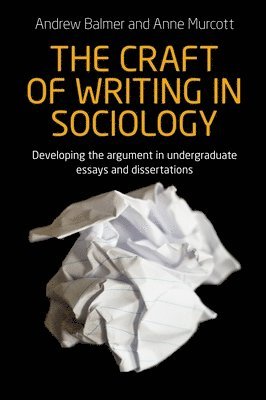 Andrew Balmer, Anne Murcott - Craft of Writing in Sociology, Häftad