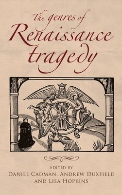 bokomslag The Genres of Renaissance Tragedy