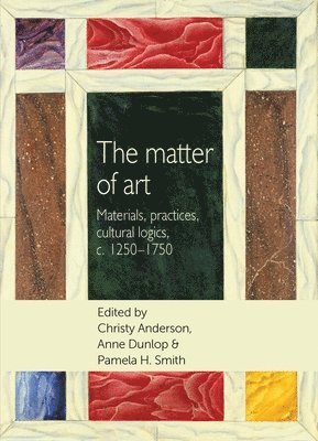 Christy Anderson, Anne Dunlop, Pamela H. Smith - Matter of Art, Häftad