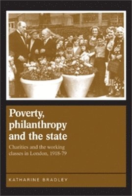 bokomslag Poverty, Philanthropy and the State