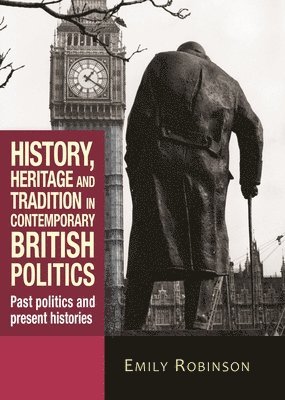 History, Heritage and Tradition in Contemporary British Politics 1