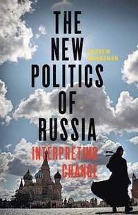 bokomslag The New Politics of Russia