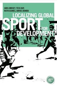 bokomslag Localizing Global Sport for Development