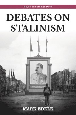 Mark Edele - Debates on Stalinism, Inbunden