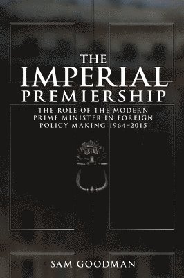 Sam Goodman - Imperial Premiership, Inbunden