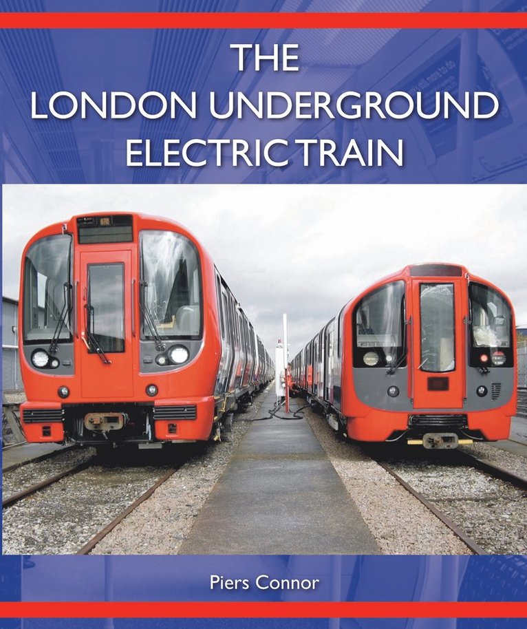 Piers Connor - London Underground Electric Train, Inbunden