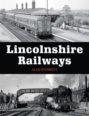 Alan Stennett - Lincolnshire Railways, Häftad