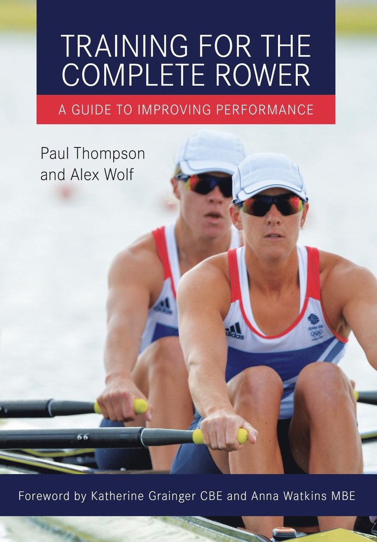 Alex Wolf, Paul Thompson - Training for the Complete Rower, Häftad