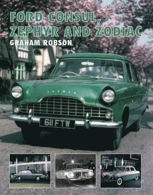 bokomslag Ford Consul, Zephyr and Zodiac