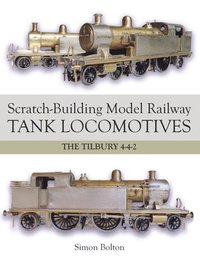 bokomslag Scratch-Building Model Railway Tank Locomotives