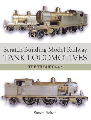 Scratch-Building Model Railway Tank Locomotives 1
