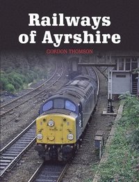 bokomslag Railways of Ayrshire