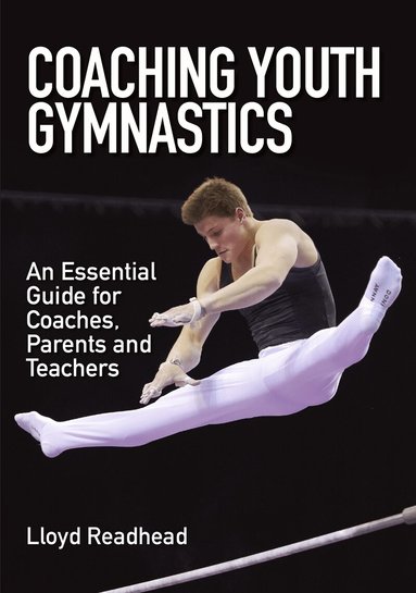 Lloyd Readhead - Coaching Youth Gymnastics, Häftad