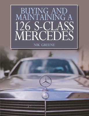 bokomslag Buying and Maintaining a 126 S-Class Mercedes