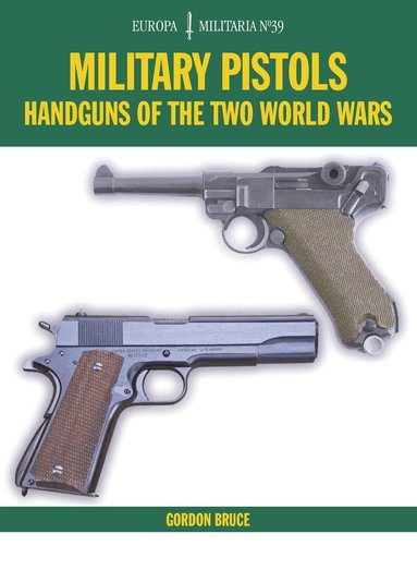 Gordon Bruce - Military Pistols, Häftad