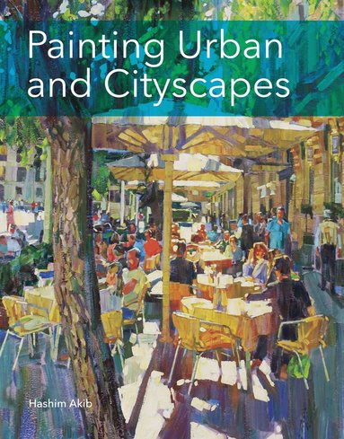 Hashim Akib - Painting Urban and Cityscapes, Häftad
