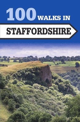 100 Walks in Staffordshire 1