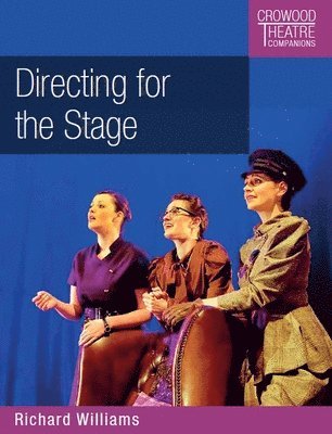 Richard Williams - Directing for the Stage, Häftad