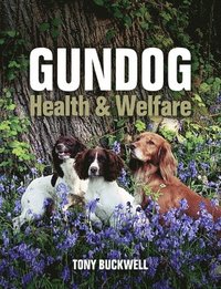 bokomslag Gundog Health and Welfare