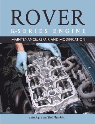 Iain Ayre - ROVER K SERIES ENGINE, Häftad