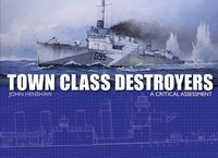 bokomslag Town Class Destroyers
