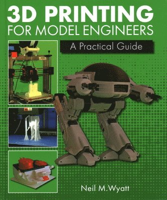 3D Printing for Model Engineers 1