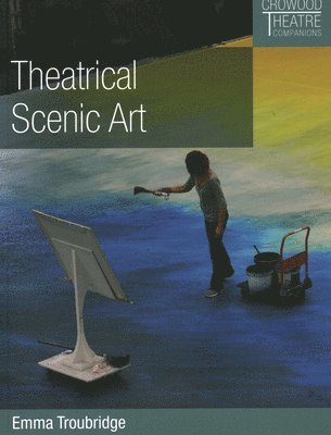 bokomslag Theatrical Scenic Art