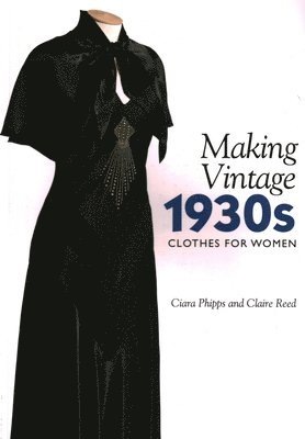 bokomslag Making Vintage 1930s Clothes for Women