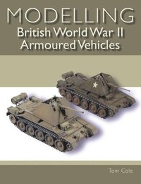 bokomslag Modelling British World War II Armoured Vehicles