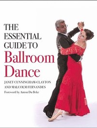 bokomslag The Essential Guide to Ballroom Dance
