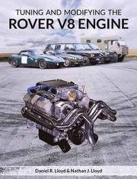 bokomslag Tuning and Modifying the Rover V8 Engine