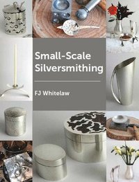 bokomslag Small-Scale Silversmithing