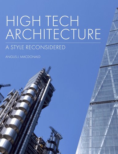 Angus Macdonald - High Tech Architecture, Inbunden