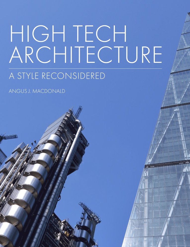 Angus Macdonald - High Tech Architecture, Inbunden