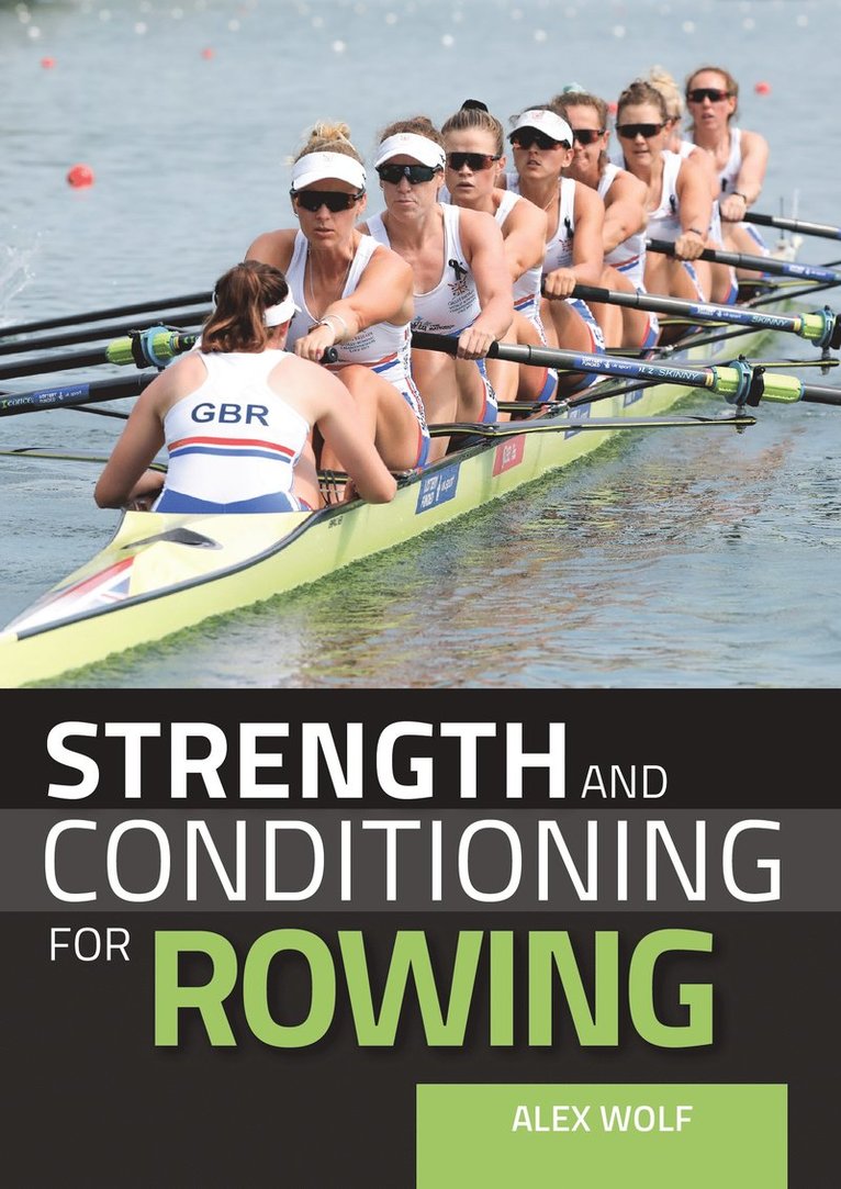 Alex Wolf - Strength and Conditioning for Rowing, Häftad