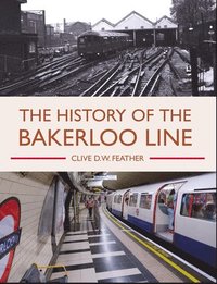 bokomslag History of the Bakerloo Line