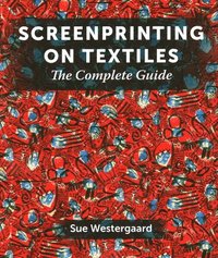 bokomslag Screenprinting on Textiles