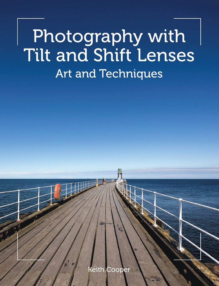 Photography with Tilt and Shift Lenses 1