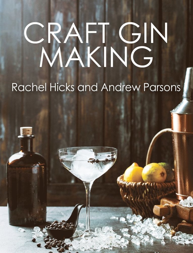 Rachel Hicks, Andrew Parsons - Craft Gin Making, Häftad